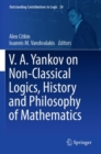 Image for V.A. Yankov on Non-Classical Logics, History and Philosophy of Mathematics