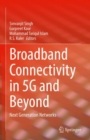 Image for Broadband Connectivity in 5G and Beyond: Next Generation Networks