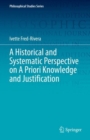 Image for A Historical and Systematic Perspective on A Priori Knowledge and Justification