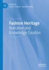 Image for Fashion heritage  : narrative and knowledge creation