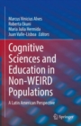 Image for Cognitive sciences and education in non-WEIRD populations  : a Latin American perspective