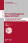 Image for Advances in Cryptology - EUROCRYPT 2022: 41st Annual International Conference on the Theory and Applications of Cryptographic Techniques, Trondheim, Norway, May 30 - June 3, 2022, Proceedings, Part I