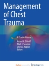 Image for Management of Chest Trauma : A Practical Guide