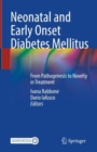 Image for Neonatal and early onset diabetes mellitus  : from pathogenesis to novelty in treatment