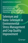 Image for Selenium and Nano-Selenium in Environmental Stress Management and Crop Quality Improvement