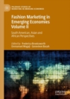 Image for Fashion marketing in emerging economiesVolume II,: South American, Asian and African perspectives