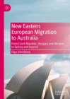 Image for New Eastern European migration to Australia  : from Czech Republic, Hungary and Ukraine to Sydney and beyond