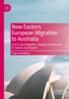 Image for New Eastern European migration to Australia  : from Czech Republic, Hungary and Ukraine to Sydney and beyond
