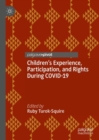 Image for Children&#39;s experience, participation, and rights during COVID-19