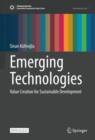 Image for Emerging Technologies : Value Creation for Sustainable Development