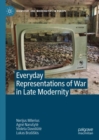 Image for Everyday representations of war in late modernity