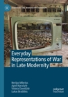 Image for Everyday Representations of War in Late Modernity