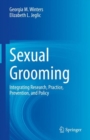 Image for Sexual Grooming: Integrating Research, Practice, Prevention, and Policy