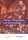 Image for Stories, Storytellers, and Storytelling