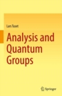 Image for Analysis and Quantum Groups