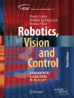 Image for Robotics, vision and control  : fundamental algorithms in MATLAB