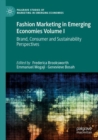 Image for Fashion marketing in emerging economiesVolume I,: Brand, consumer and sustainability perspectives