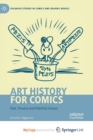 Image for Art History for Comics : Past, Present and Potential Futures