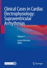 Image for Clinical Cases in Cardiac Electrophysiology: Supraventricular Arrhythmias