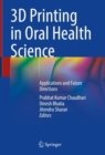 Image for 3D Printing in Oral Health Science: Applications and Future Directions