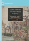 Image for Dante and the Mediterranean Comedy  : from Muslim Spain to post-colonial Italy
