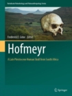 Image for Hofmeyr  : a Late Pleistocene human skull from South Africa