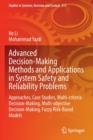 Image for Advanced Decision-Making Methods and Applications in System Safety and Reliability Problems
