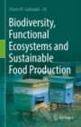 Image for Biodiversity, Functional Ecosystems and Sustainable Food Production