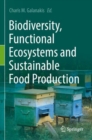 Image for Biodiversity, Functional Ecosystems and Sustainable Food Production