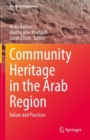 Image for Community heritage in the Arab region  : values and practices