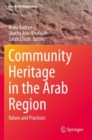 Image for Community heritage in the Arab region  : values and practices