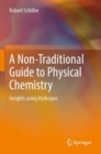 Image for A Non-Traditional Guide to Physical Chemistry
