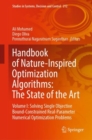 Image for Handbook of Nature-Inspired Optimization Algorithms: The State of the Art: Volume I: Solving Single Objective Bound-Constrained Real-Parameter Numerical Optimization Problems