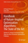 Image for Handbook of Nature-Inspired Optimization Algorithms: The State of the Art: Volume II: Solving Constrained Single Objective Real-Parameter Optimization Problems