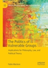 Image for The Politics of Vulnerable Groups