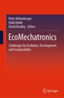 Image for EcoMechatronics: Challenges for Evolution, Development and Sustainability