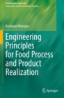 Image for Engineering Principles for Food Process and Product Realization