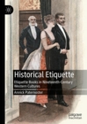 Image for Historical Etiquette: Etiquette Books in Nineteenth-Century Western Cultures