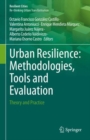 Image for Urban resilience  : methodologies, tools and evaluationVolume I,: Theory and practice