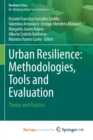 Image for Urban Resilience : Methodologies, Tools and Evaluation : Theory and Practice