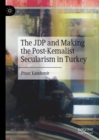 Image for The JDP and making the post-Kemalist secularism in Turkey