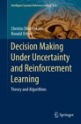 Image for Decision making under uncertainty and reinforcement learning  : theory and algorithms