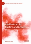 Image for Intellectuals in Politics and Academia