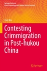 Image for Contesting Crimmigration in Post-hukou China