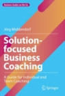 Image for Solution-Focused Business Coaching: A Guide for Individual and Team Coaching