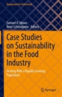 Image for Case studies on sustainability in the food industry  : dealing with a rapidly growing population