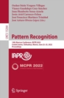 Image for Pattern recognition  : 14th Mexican Conference, MCPR 2022, Ciudad Juâarez, Mexico, June 22-25, 2022, proceedings