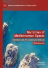 Image for Narratives of Mediterranean Spaces : Literature and Art across Land and Sea
