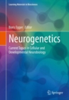 Image for Neurogenetics  : current topics in cellular and developmental neurobiology