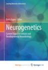Image for Neurogenetics : Current Topics in Cellular and Developmental Neurobiology